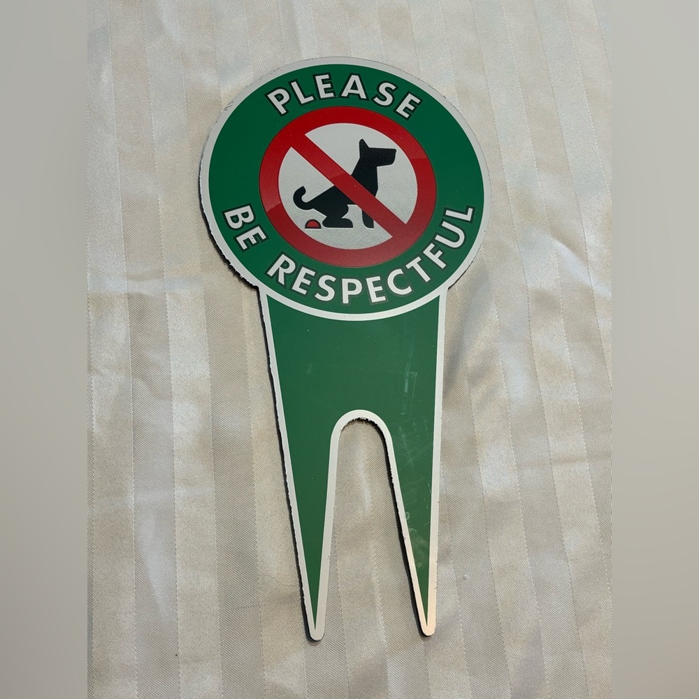"PLEASE BE RESPECTFUL" Green, Red, Black and White Dog Signage (NWOT)